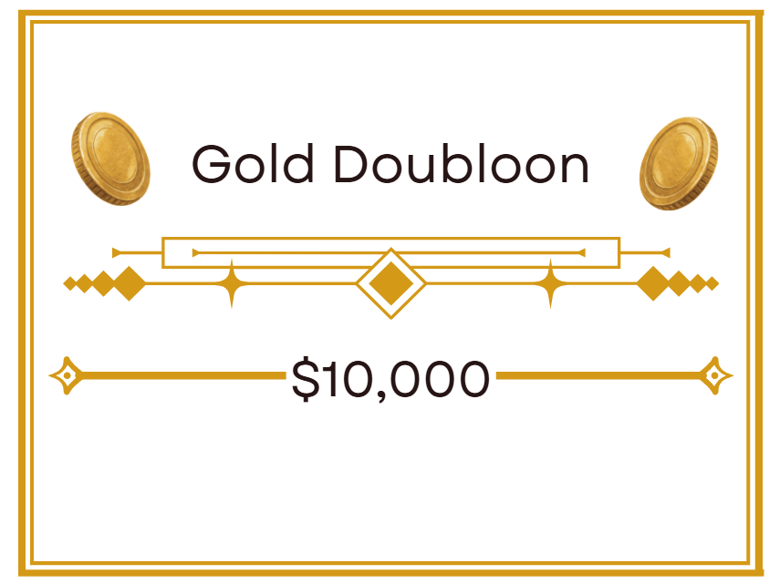 Gold Doubloon sponsorship, $10,000